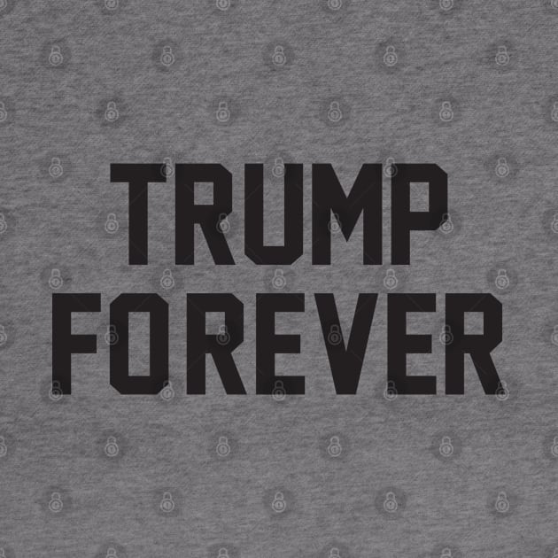 Forever Trump by ArloNgutangBo'leh